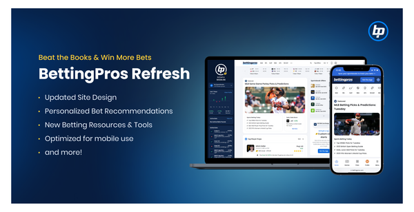BettingPros Site Refresh: A Brand New BettingPros.com Experience